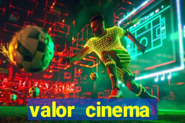 valor cinema shopping paralela